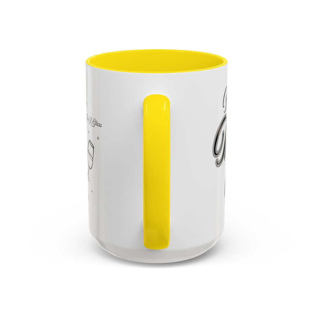 Coffee Mug — "Wine Doesn’t Always Have To Be In A Glass" Mother's Day Gift