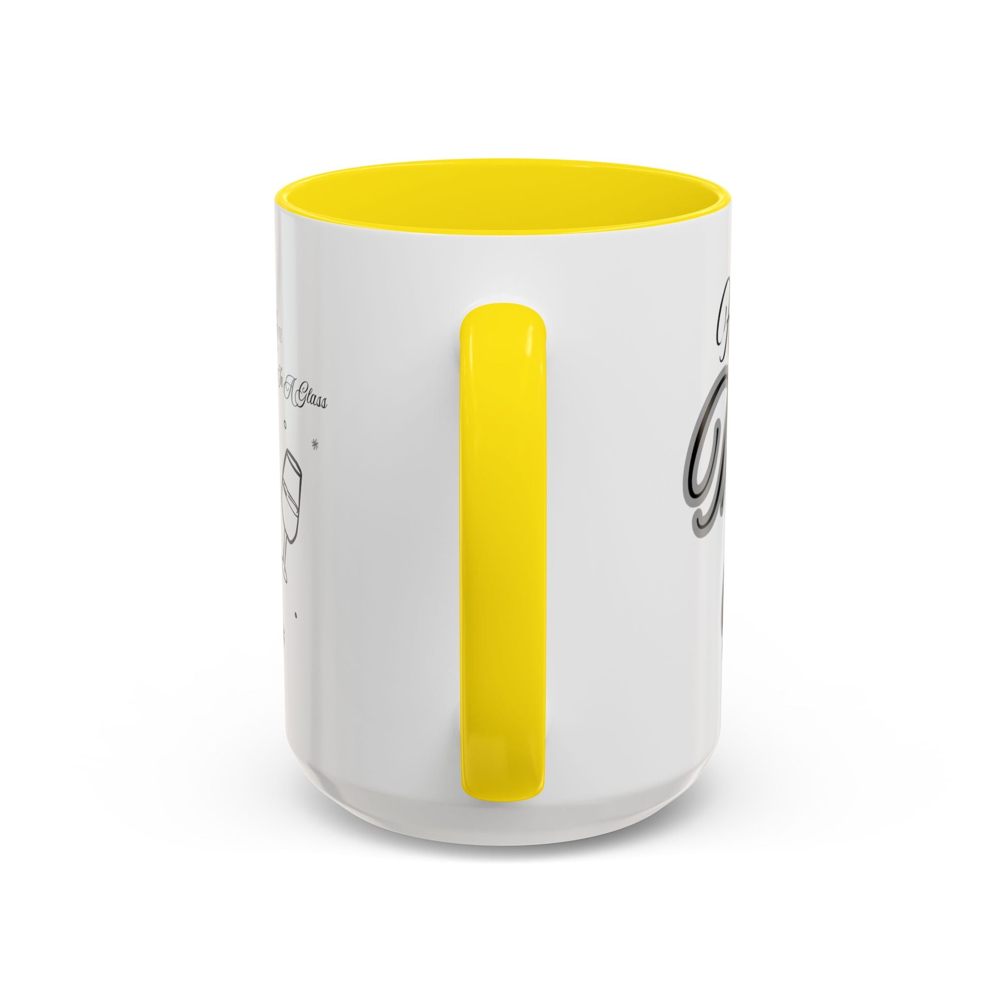 Coffee Mug — "Wine Doesn’t Always Have To Be In A Glass" Mother's Day Gift