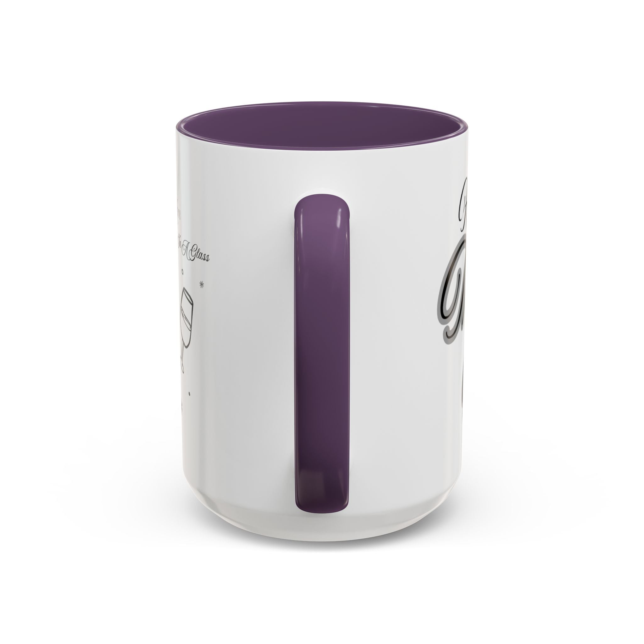 Coffee Mug — "Wine Doesn’t Always Have To Be In A Glass" Mother's Day Gift