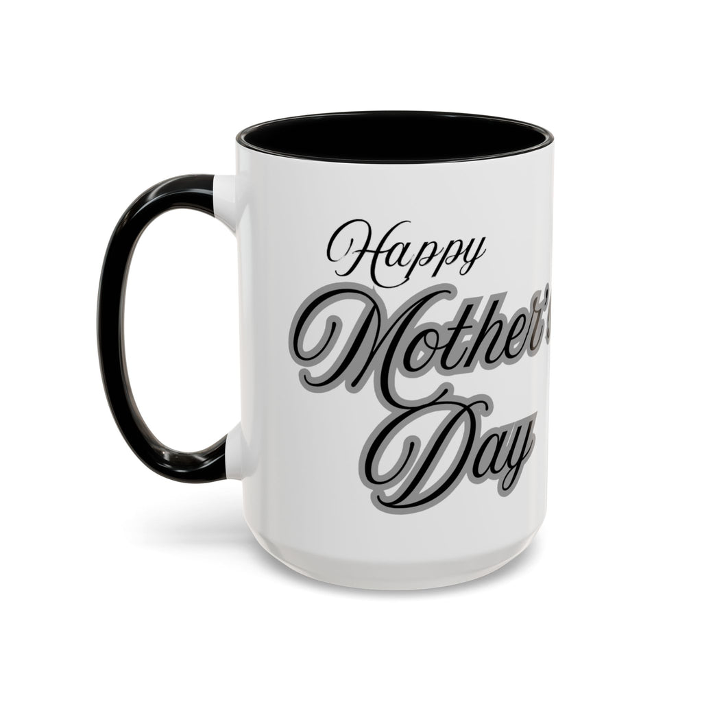 Coffee Mug — "Wine Doesn’t Always Have To Be In A Glass" Mother's Day Gift