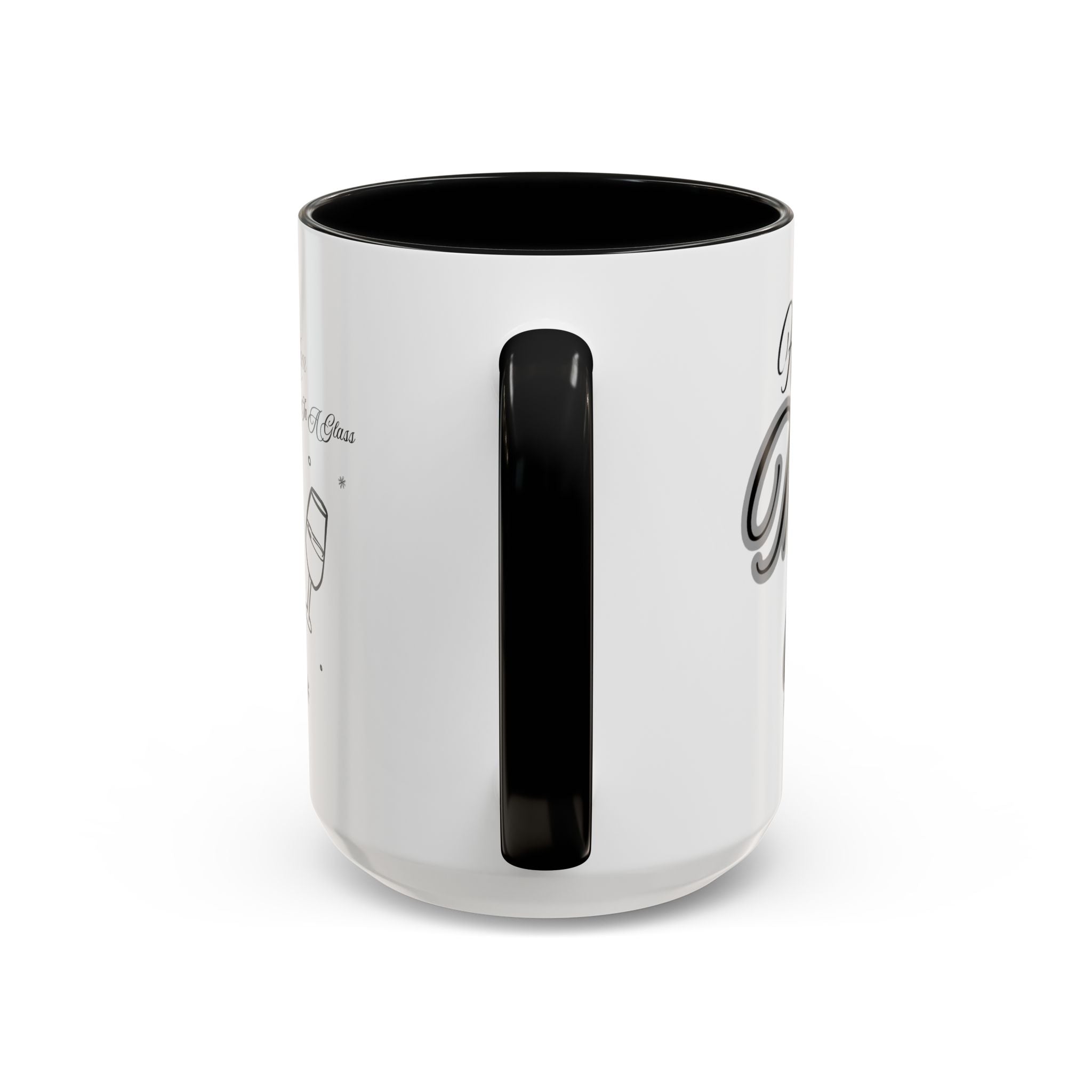 Coffee Mug — "Wine Doesn’t Always Have To Be In A Glass" Mother's Day Gift