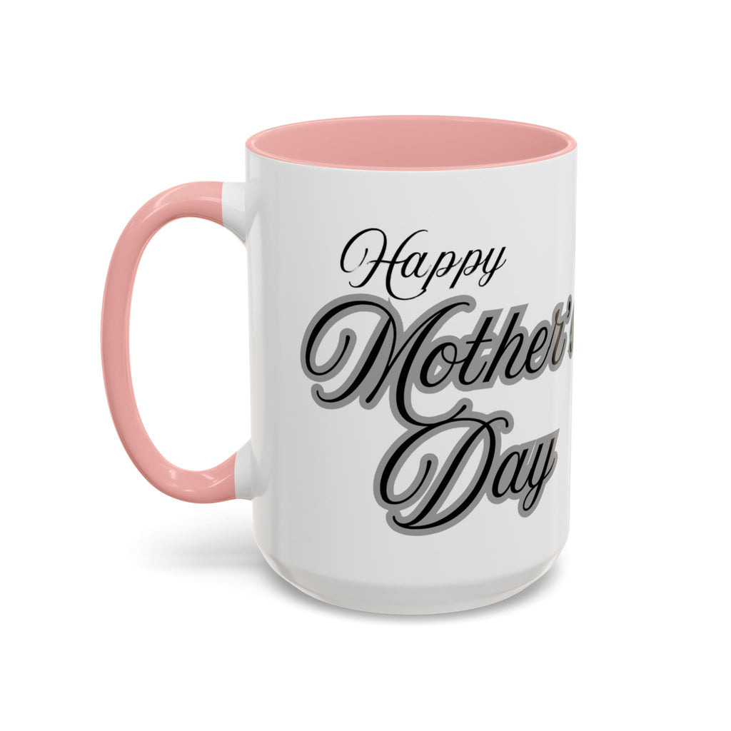 Coffee Mug — "Wine Doesn’t Always Have To Be In A Glass" Mother's Day Gift