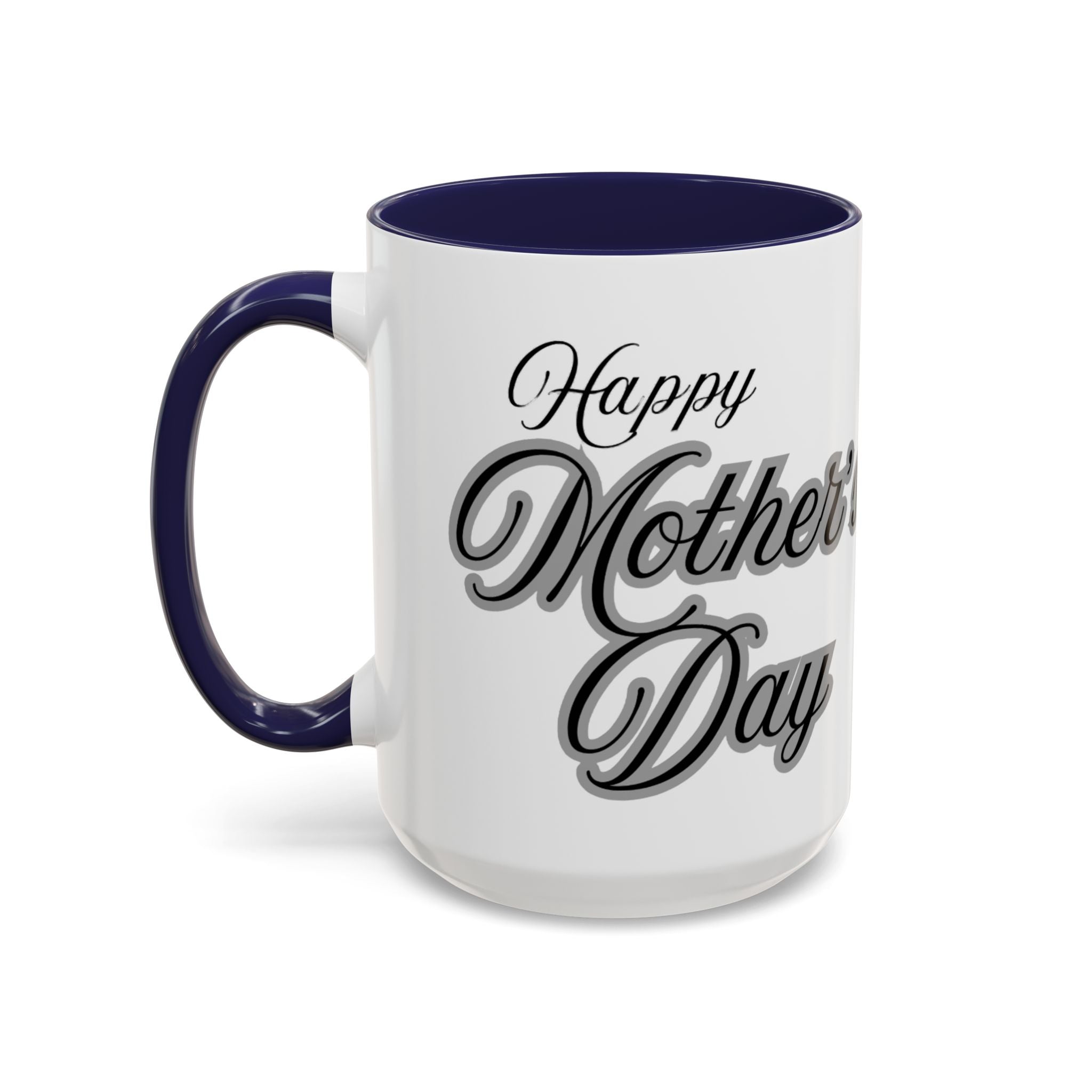 Coffee Mug — "Wine Doesn’t Always Have To Be In A Glass" Mother's Day Gift