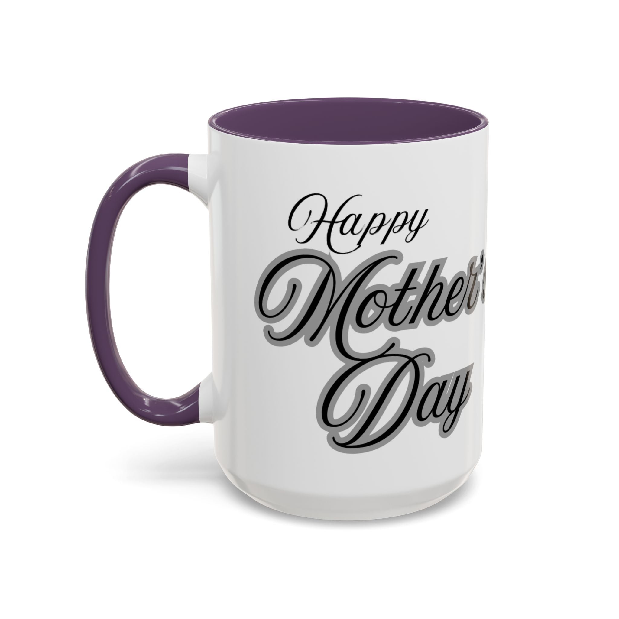 Coffee Mug — "Wine Doesn’t Always Have To Be In A Glass" Mother's Day Gift